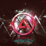 cover: Marck D - Want Your Soul EP