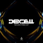 cover: Dexcell - Never Free EP