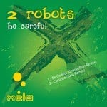 cover: 2 Robots - Be Careful