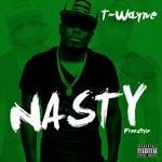 cover: T-wayne - Nasty Freestyle