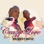 cover: Man Do|Reel Skaps - Crazy Love