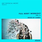 cover: Camea|Various - Get Physical Music Presents Full Body Workout Vol 15