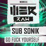 cover: Sub Sonik - Go Fuck Yourself