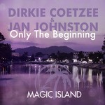 cover: Coetzee, Dirkie|Jan Johnston - Only The Beginning