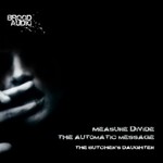 cover: Measure Divide|The Automatic Message - The Butcher's Daughter