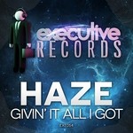 cover: Haze - Givin' It All I Got