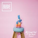 cover: Alex Newell|Blonde - All Cried Out (feat. Alex Newell) [Remixes]