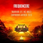 cover: Frequencerz Ft. Mc Nolz - Warrior (Emporium Anthem 2015)