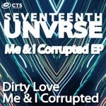 cover: Seventeenth Unvrse - Me & I Corrupted EP