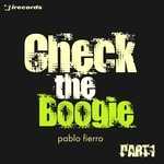 cover: Pablo Fierro - Check The Boogie Part 1