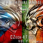 cover: Dj Ychy|Ketanoise - Czech It Out Vol 2