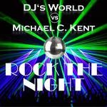 cover: Dj's World|Michael C Kent - Rock The Night