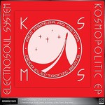 cover: Electrosoul System - Kosmopolitic EP Vol 1