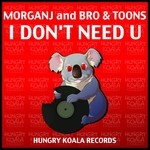 cover: Bro & Toons|Morganj - I Don't Need U