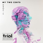 cover: Drop E - My Two Cents