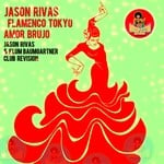 cover: Jason Rivas|Flamenco Tokyo - Amor Brujo