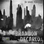 cover: Brandon De Carlo - In Dark Places EP