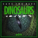 cover: Save The Rave - Dinosaurs