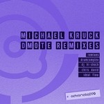 cover: Michael Kruck - Dmote Remixes