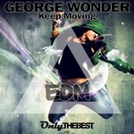 cover: George Wonder - Keep Moving (EDM)