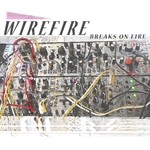 cover: Wirefire - Breaks On Fire