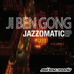 cover: Ji Ben Gong - Jazzomatic EP