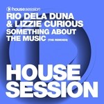 cover: Lizzie Curious|Rio Dela Duna - Something About The Music (remixes)