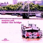 cover: Mattias Coll - Under The Bridge