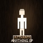 cover: Jazzhands - Anything EP