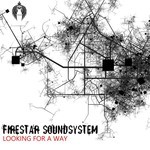 cover: Firestar Soundsystem - Looking For A Way