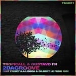 cover: Gustavo Fk|Priscylla Lisboa|Tropicall - 2DaGroove