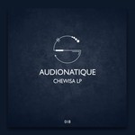 cover: Audionatique - Chewisa LP