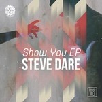 cover: Steve Dare - Show You EP