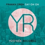 cover: Frankh Oren - Say Oh Oh