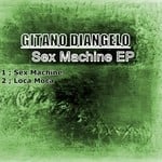 cover: Gitano Diangelo - Sex Machine EP