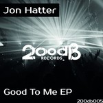 cover: Jon Hatter - Good To Me