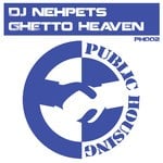 cover: Dj Nehpets - Ghetto Heaven