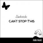 cover: Slashisticks - Can't Stop This