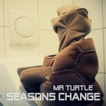 cover: Mr Turtle - Seaons Change