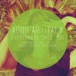 cover: Aguilar (italy) - Everywhere Call You