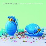 cover: Darwin Deez - Kill Your Attitude