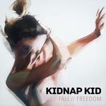 cover: Kidnap - Fall / Freedom