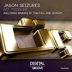 cover: Jason Seizures - Fat Toddler