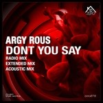 cover: Argy Rous - Don't You Say