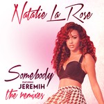 cover: Jeremih|Natalie La Rose - Somebody (The Remixes)