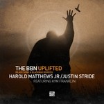 cover: Justin Stride|Kym Franklin|Matthew Jr, Harold - The BBN Uplifted