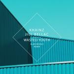 cover: Bellac, Jill|Khainz - Wasted Youth