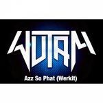 cover: Wutam - Azz So Phat (Werkit) (Explicit)