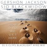 cover: Jackson, Gershon|Sio Blackwidow - How Did We Get Here