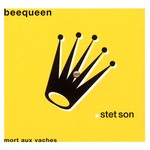 cover: Beequeen - Mort Aux Vaches: Stet Son